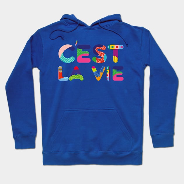 C'est La Vie Colorful Text Hoodie by funfun